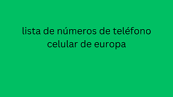 lista de números de teléfono celular de europa